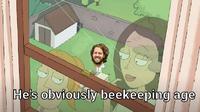 #7 He's obviously beekeeping age
