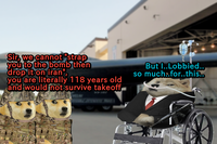 Sir, we cannot "strap you to the bomb then drop it on iran", you are literally 118 years old and would not survive takeoff 1913 But I..Lobbied.. so much..for..this..