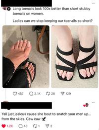Long toenails look 100x better than short stubby toenails on women. Ladies can we stop keeping our toenails so short? B 457 Q2.1K ლ) 26 129 Yall just jealous cause she bo from the skies. Caw caw ☑ 1.2K Q40 ( 1 ✓ 2