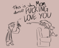 doesn't This is why MOM F------ LOVE YOU
