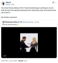 Allie @allie_voss You know those videos of the "sweet sensitive guy" putting on an act that all men find repulsive because he's obviously crazy and women just can't see it? No further comment. Wholesome Side of X @itsme_urstruly ⚫ Jun 26 Rizz em with the tism! 1:00 • • 10:40 AM Jun 27, 2025 492.5K Views meet