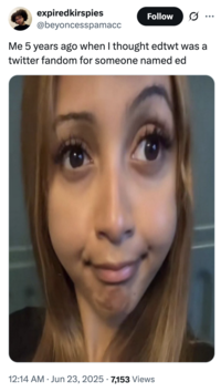 Twitter user @beyoncesspamacc tweeted a stretched out and distorted image of British pop star PinkPantheress smiling and looking off to the right, writing, "Me 5 years ago when I thought edtwt was a twitter fandom for someone named ed."
