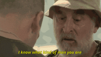 I know what kind of man you are