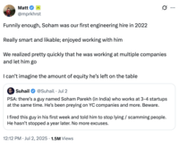 X user @mprkhrst quoted a tweet by @Suhail that warned startup founders against hiring a man named Soham Parekh, writing, "Funnily enough, Soham was our first engineering hire in 2022 / Really smart and likable; enjoyed working with him / We realized pretty quickly that he was working at multiple companies and let him go."