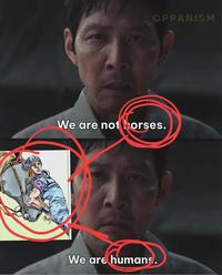 OPPANISM We are not horses. We are humans.