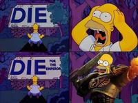 DIE DIE FOR THE EMPEROR