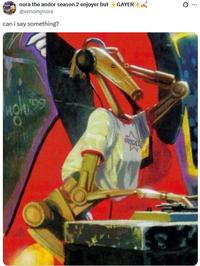 A meme reading, "Can I say something?" The phrase is said in reference to a DJing battle droid from Star Wars, suggesting the droid is attractive.