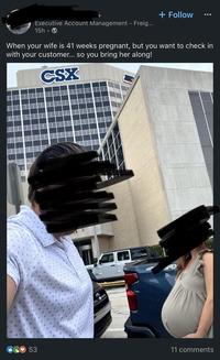 + + Follow Executive Account Management - Freig... 15h. When your wife is 41 weeks pregnant, but you want to check in with your customer... so you bring her along! CSX 310 0. 0 • 4 53 11 comments