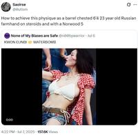 Saoirse @Outism How to achieve this physique as a barrel chested 6'4 23 year old Russian farmhand on steroids and with a Norwood 5 NW None of My Biases are Safe @n00bywarrior Jul 6 KWON EUNBI WATERBOMB 0:00 4:22 PM Jul 7, 2025 157.6K Views