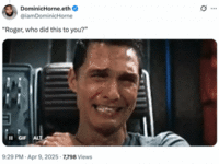 A "tweet":https://knowyourmeme.com/memes/sites/twitter-x using the "Interstellar Crying GIF":https://knowyourmeme.com/memes/matthew-mcconaughey-reaction-videos to react to the "Roger, Who Did This To You?" "video":https://knowyourmeme.com/memes/viral-videos.