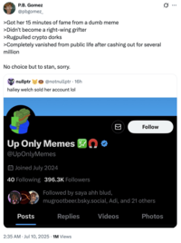 X user @pbgomez_ quoted a tweet about the Hawk Tuah girl Haliey Welch "selling" her account, writing, ">Got her 15 minutes of fame from a dumb meme
>Didn't become a right-wing grifter
>Rugpulled crypto dorks
>Completely vanished from public life after cashing out for several million 

No choice but to stan, sorry."