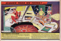 CLOSER THAN WE THINK! ww Filmph 1958 by The Chicago Tribune. 12-7 AUTOMATIC KITCHENS Kitchens of tomorrow will prac- tically run themselves. The housewife will simply press buttons in a console bank, and gadgets will do the rest. She may even be able to ride around on a swing boom, as depicted here, and inspect supplies and operations. Kelvinator already has plans for an electronic range like the one shown. Here cook- ing is done by high-speed microwave in an oven whose mirror panel door becomes trans- parent when an inner light is switched on. Ultrasonics will wash the dishes. Westinghouse, too, has an idea for automatic handling of meals from storage rack to oven. You will select the menu in advance, press the proper controls, and the food will move at the exact time from freezer or shelves to a precisely preheated range or oven. And for the benefit of those with gourmet tastes, we are assured that aromas and flavors will be just as zesty as ever! Next week: Ore Chute from Space