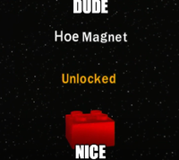 DUDE Hoe Magnet Unlocked NICE