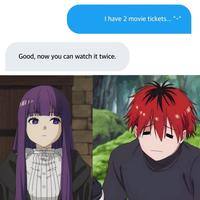 I have 2 movie tickets... ^-^ Good, now you can watch it twice.