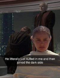 He litterally just nutted in me and then joined the dark side
