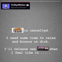 A version of the "album is cancelled":https://knowyourmeme.com/memes/album-is-cancelled-i-need-some-time-to-relax-and-bounce-on-d--- meme. The meme features Berdly from Deltarune covered in caramel.