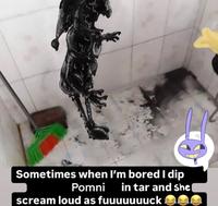 Sometimes when I'm bored I dip Pomni in tar and she scream loud as fuuuuuuucks