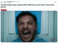 Redditor u/spyfly89 posted a GIF of Tom Hardy glitching into Venom alongside a caption that read, "Trying to play Isaac without EID (400 hours and I don't know the items)"