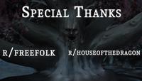 SPECIAL THANKS R/FREEFOLK R/HOUSEOFTHEDRAGON