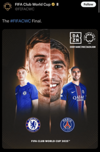 WORLD FIFA CUP FIFA Club World Cup @FIFACWC The #FIFACWC Final. Follow DA ZN กาว WORLD FIFA CUP EVERY GAME FREE DAZN.COM QATAR AIRWAY CHELSEA 粥 FOOTBALL CLUB PARIS SAINT- GERMAIN FIFA CLUB WORLD CUP 2025™