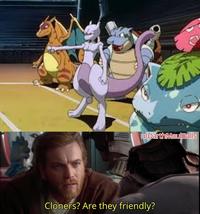 u/DarthMaulBalls Cloners? Are they friendly?