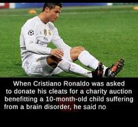 Fill Emi MCE When Cristiano Ronaldo was asked to donate his cleats for a charity auction benefitting a 10-month-old child suffering from a brain disorder, he said no