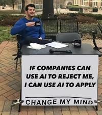 LOUDER CROW LOUDER CROWDER IF COMPANIES CAN USE AI TO REJECT ME, I CAN USE AI TO APPLY CHANGE MY MIND