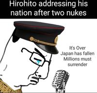 Hirohito addressing his nation after two nukes It's Over Japan has fallen Millions must surrender