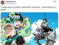 Oddmegaman @oddmegaman 0 "THESE MARVEL STREET TIERS AREN'T ENOUGH... I NEED MORE W'S... MORE!" ... High 6-A 8-A High 7-C 7-B