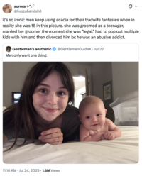 It's so ironic men keep using acacia for their tradwife fantasies when in reality she was 18 in this picture. She was groomed as a teenager, married her groomer the moment she was "legal," had to pop out multiple kids with him and then divorced him bc he was an abusive addict.