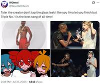 A tweet reading, "Tyler the creator don't tap the glass leak I like you I'ma let you finish but Triple No. 1 is the best song of all time!"