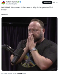 X user @AutismCapital tweeted, "FOX NEWS: "He pressed 33 for a reason. Why did he go to the 33rd floor?" OH BOY" alongside a photo of Joe Rogan.