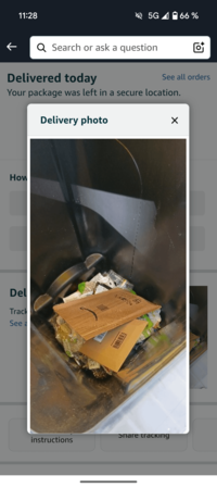 11:28 5G 66% Q Search or ask a question Delivered today See all orders Your package was left in a secure location. Delivery photo ☑ How Del Track See a Share tracking instructions