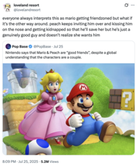 A "tweet":https://knowyourmeme.com/memes/sites/twitter-x about "Everyone always interprets this as Mario getting friendzoned but what if it’s the other way around. Peach keeps inviting him over and kissing him on the nose and getting kidnapped so that he’ll save her but he’s just a genuinely good guy and doesn’t realize she wants him."