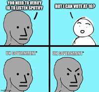 YOU NEED TO VERIFY ID TO LISTEN SPOTIFY BUT I CAN VOTE AT 16? UK GOVERNMENT* UK GOVERNMENT* imgfp.com