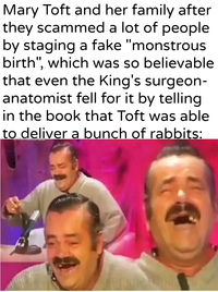 Mary Toft and her family after they scammed a lot of people by staging a fake "monstrous birth", which was so believable that even the King's surgeon- anatomist fell for it by telling in the book that Toft was able to deliver a bunch of rabbits: -u/Khantlerpartesar