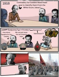 1918 Comrades, Our Soldiers Need Head gear to Identify them From the White Scum, Ideas? Trotsky? _Vasnetsov? We can just reuse the old Imperial Hats Budyonny? How about Papakha for the Cavalry Vasnetsov?? про