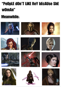 "People don'T LIKE REY BECAUSE SHE WOMAN" Meanwhile: