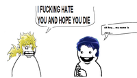 | | F------ HATE (YOU AND HOPE YOU DIE uh hey... my name is Jona...