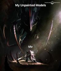 WARHAMMER COMMUNITY My Unpainted Models Me
