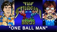 THE TRINGI BROS "ONE BALL MAN"