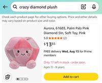 Q crazy diamond plush Check each product page for other buying options. Price and other details may vary based on product size and color. Aurora, 61603, Palm Pals Pink Diamond 5ln, Soft Toy, Pink 5.0 $1365 (2) FREE delivery Wed, Aug 13 for Prime members Only 17 left in stock - order soon. Ages: 0 - 8 years + Add to cart