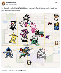 X user @ClarkBroiled tweeted, "its literally called SANDWICH and instead of putting sandwiches they put lame ass deltarune."