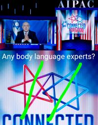 AIPAC CONNECTED FOR GOOD AIRAC AUPAC AIPAC AIPAC AIPAC ALPAC ALPAC A AIPAC SIPAG ASPAC ALPAC AMFAC AURAC KUNAC AIPAC MPAC AIFAC AIPAE AMPAC AIPAC APAC AIPAC Any body language experts? CONNECTED