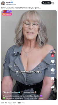 A "tweet":https://knowyourmeme.com/memes/sites/twitter-x about Jamie Lee Curtis's large chest in the August 2025 _Freakier Friday_ ad shared by the "Disney":https://knowyourmeme.com/memes/subcultures/disney "TikTok":https://knowyourmeme.com/memes/sites/tiktok account.