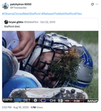 A "tweet":https://knowyourmeme.com/memes/sites/twitter-x joking about the "theory":https://knowyourmeme.com/memes/cultures/conspiracy-theories that LA Rams quarterback Matthew Stafford died weeks before the start of the 2025-2026 "NFL":https://knowyourmeme.com/memes/cultures/nfl-american-football season.