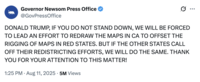 On August 11th, 2025, Governor Gavin Newsom's Press Officer @GovPressOffice posted a tweet in Donald Trump's signature all-caps style, threatening to redistrict California, and neutralize Texas Republicans' gerrymandering push for five more U.S. House seats. The tweet gathered 5 million views and 96,000 likes.