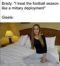Brady: "I treat the football season like a miltary deployment" Gisele: