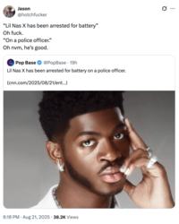 A "quote-tweet":https://knowyourmeme.com/memes/quote-retweets-qrts joking about "Lil Nas X":https://knowyourmeme.com/memes/people/lil-nas-x getting arrested and hospitalized in late August 2025, following a "viral video":https://knowyourmeme.com/memes/viral-videos of him walking down an LA street in underwear and cowboy boots.