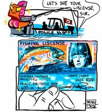 LET'S SEE YOUR LISCENSE, SIR. POLICE OPP FISHING LISCENSE NUMBER/NUMERO 08081986 0001 HEIGHT, EYE/TAILle, yeux 600cm BLUE NAME/NOM HOT ROD R NESS 2025